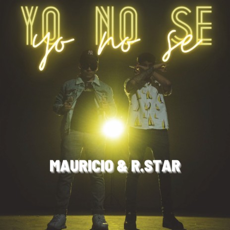 Yo No Se ft. r.star | Boomplay Music