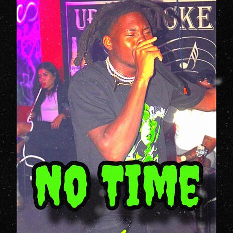 No Time | Boomplay Music