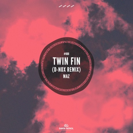 Twin Fin (D-Nox Remix) ft. Dawn Patrol | Boomplay Music