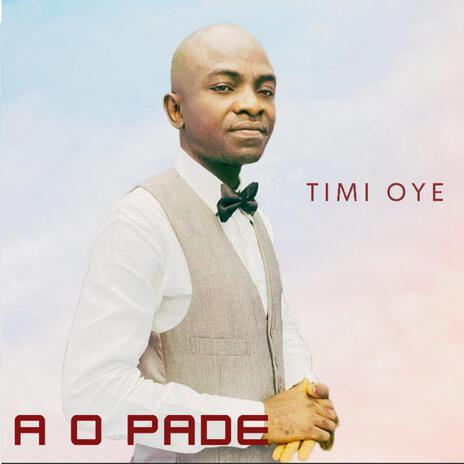 A O PADE | Boomplay Music