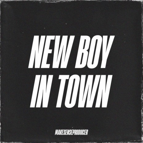 NEW BOY IN TOWN INSTRUMENTAL | Boomplay Music