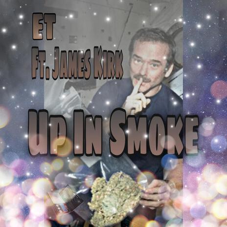 Up In Smoke ft. James Kirk