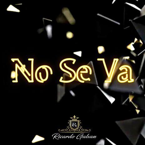 No Se Va | Boomplay Music