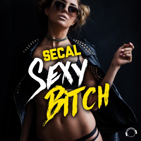 Sexy Bitch | Boomplay Music