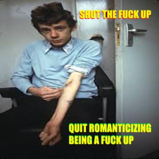Quit Romanticizing Being a Fuck Up