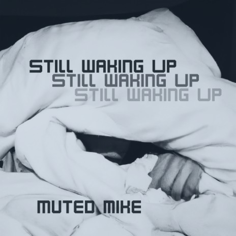 Still Waking Up | Boomplay Music