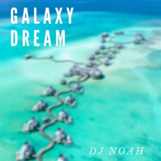 Galaxy Dream