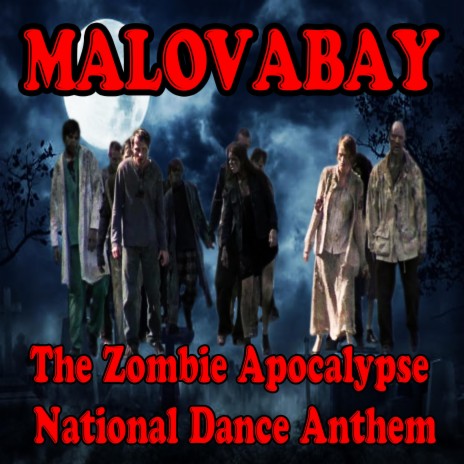 The Zombie Apocalypse National Dance Anthem