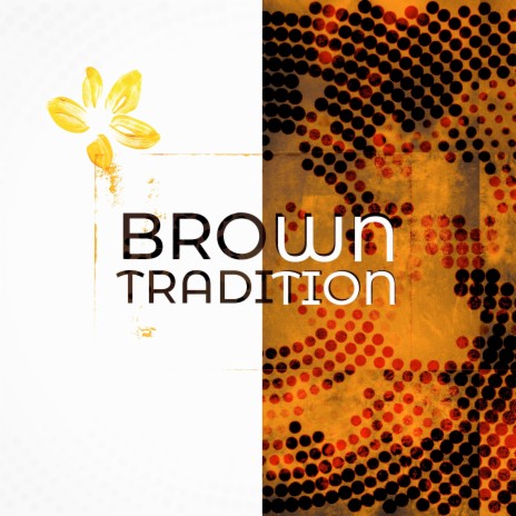 Brown Tradition | Boomplay Music