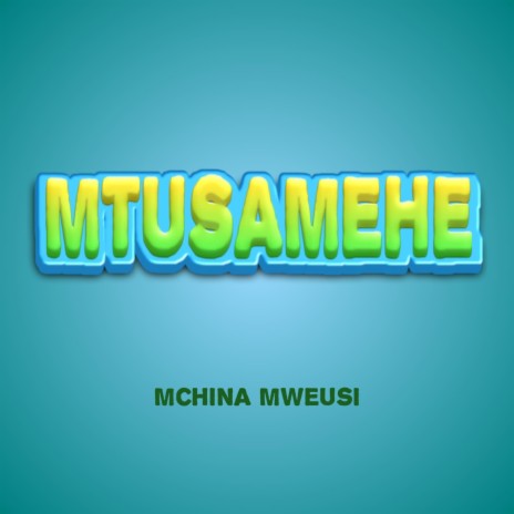 Mtusamehe | Boomplay Music