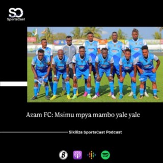 Azam FC: Msimu mpya mambo yale yale