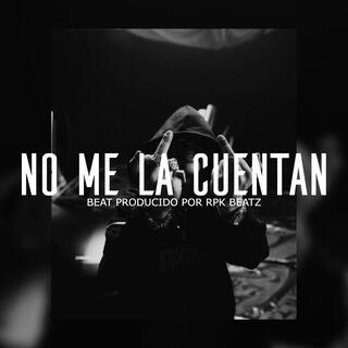 No Me La Cuentan (Base De Rap Underground)