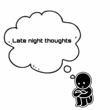 Late night thoughts ft. RTN Los | Boomplay Music