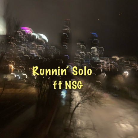 Runnin’ Solo (feat NSG) | Boomplay Music