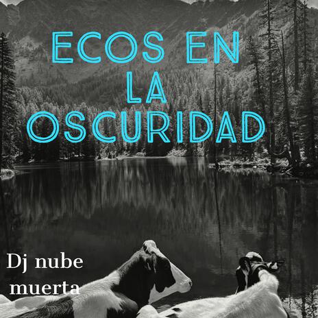 ecos en la oscuridad | Boomplay Music