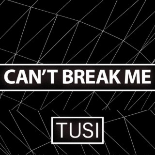 Can't Break Me