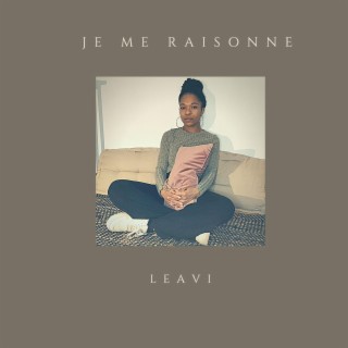 Je me raisonne lyrics | Boomplay Music