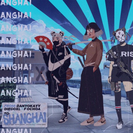 Shanghai ft. Diego XL & F. OCHOA | Boomplay Music