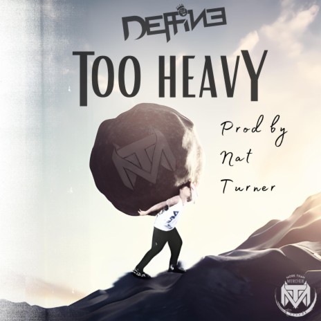 Too Heavy | Boomplay Music