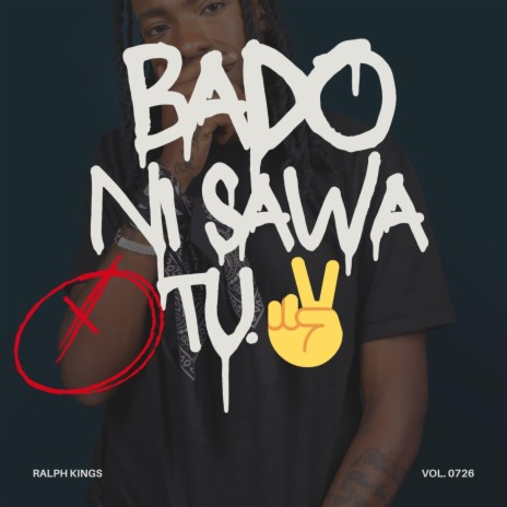 BADO NI SAWA TU ✌ | Boomplay Music