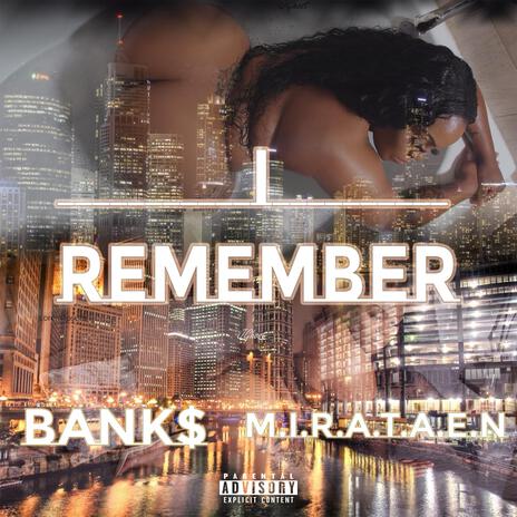 I Remember ft. Mirataen | Boomplay Music