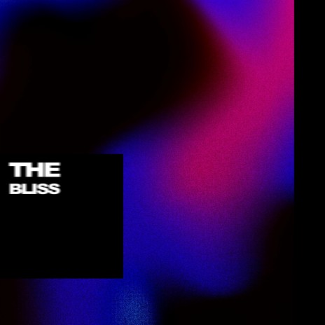 The Bliss | Boomplay Music