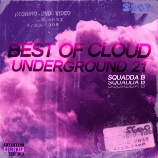 Best Of Cloud Underground 21