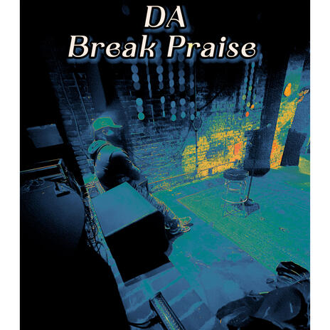 BREAK PRAISE | Boomplay Music