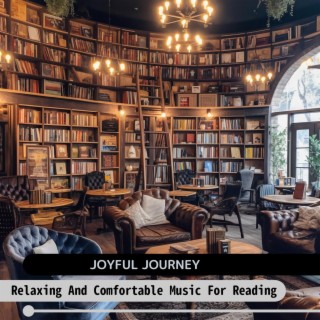 Relaxing and Comfortable Music for Reading