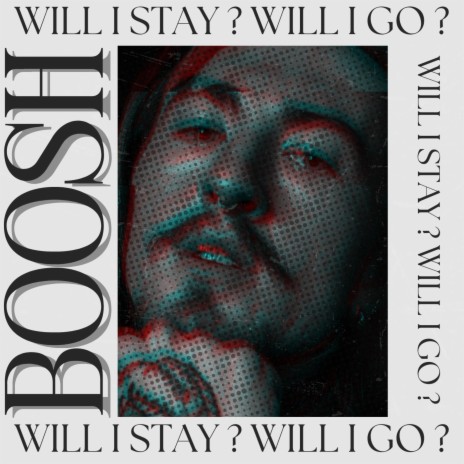 Will I Stay? Will I Go? | Boomplay Music