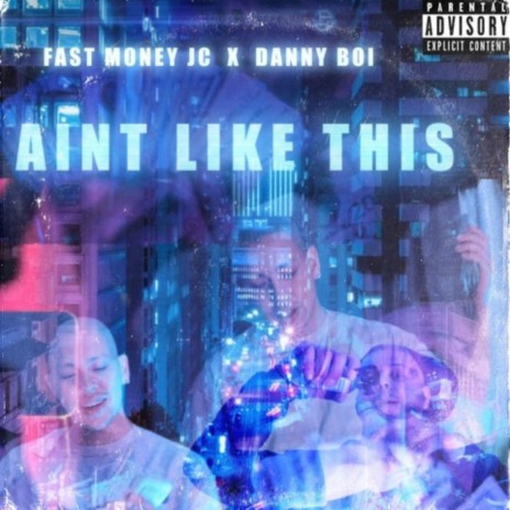 Ain't Like This ft. Danny Boi