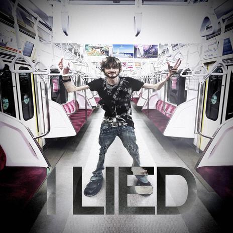 I Lied | Boomplay Music