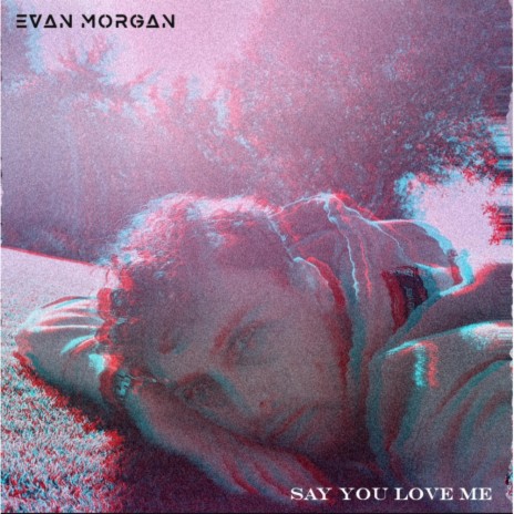 Say You Love Me | Boomplay Music