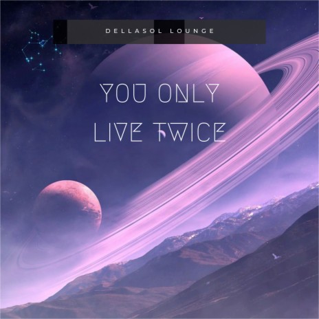 You only live twice | Boomplay Music