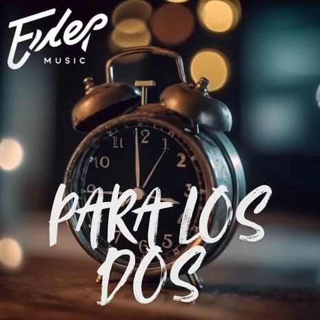 Para Los Dos | Boomplay Music