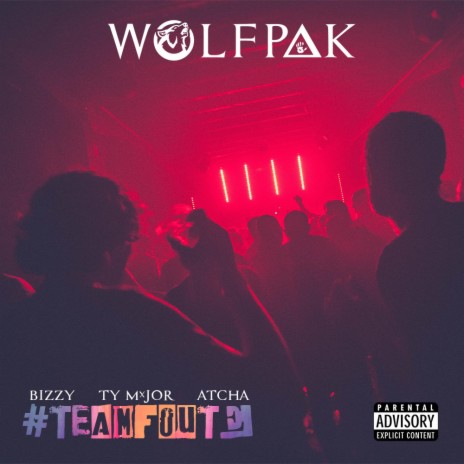 #Teamfoute ft. Bizzy Wolf & Atcha Baby