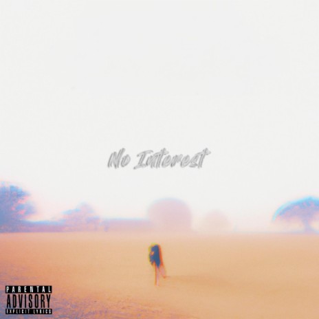 No Interest ft. IsThAtDc | Boomplay Music