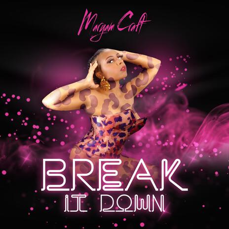 Break It Down | Boomplay Music