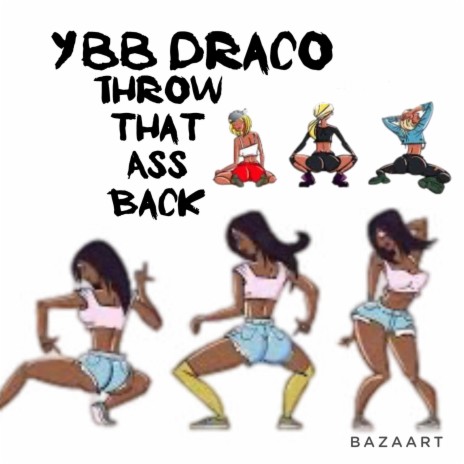 Throw That Ass Back | Boomplay Music