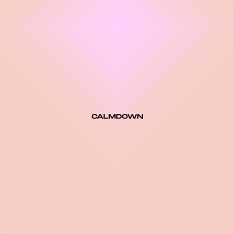 Calmdown ft. Geez | Boomplay Music