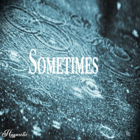 Sometimes | Boomplay Music