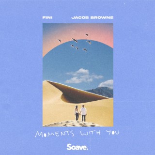 Moments With You (feat. Jacob Browne)