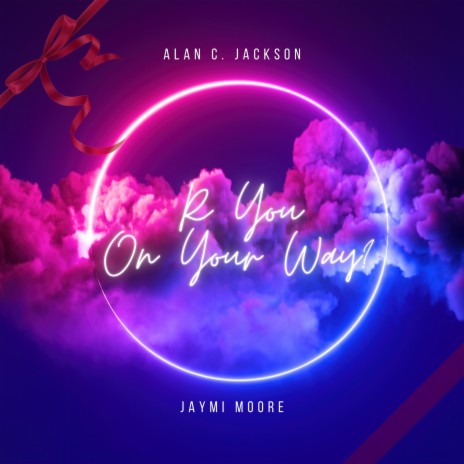 R You On Your Way/ ft. JayMi Moore | Boomplay Music
