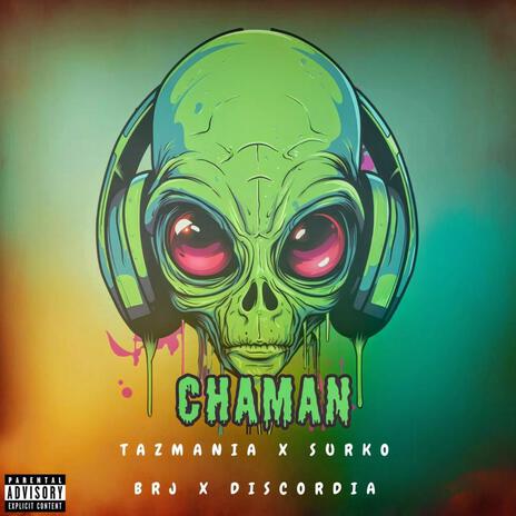 CHAMAN ft. TAZ ONE, BRJ & DISCORDIA | Boomplay Music