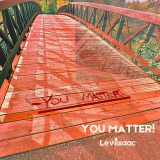 You Matter!