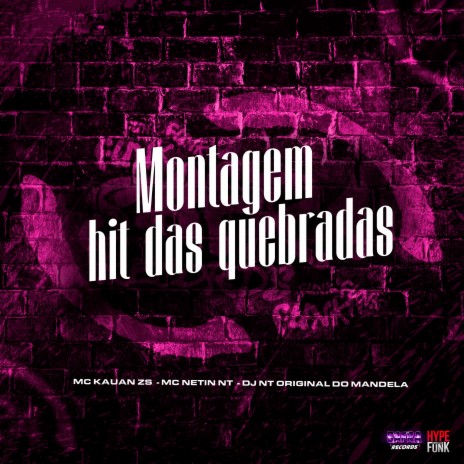 Montagem Hit das Quebradas ft. MC VITINHO DA 15, DJ NT Original do Mandela, mc Netin NT & Mc Buiu | Boomplay Music