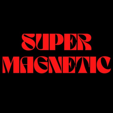 Super Magnetic (Extended Mix) | Boomplay Music