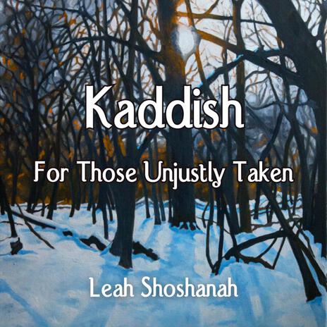 Kaddish For Those Unjustly Taken | Boomplay Music