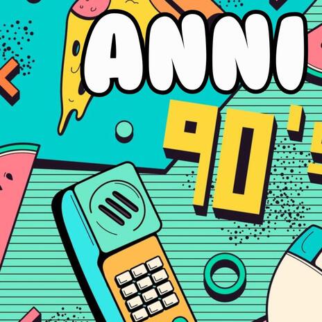 Anni 90 | Boomplay Music