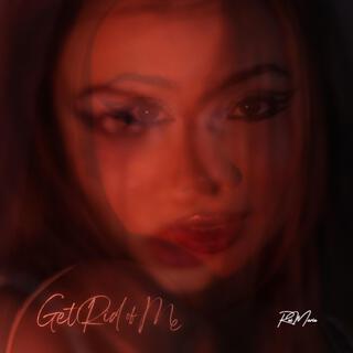 Get Rid of Me (Single)